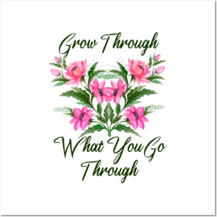 Grow Through What You Go Through Natural, Posters and Art